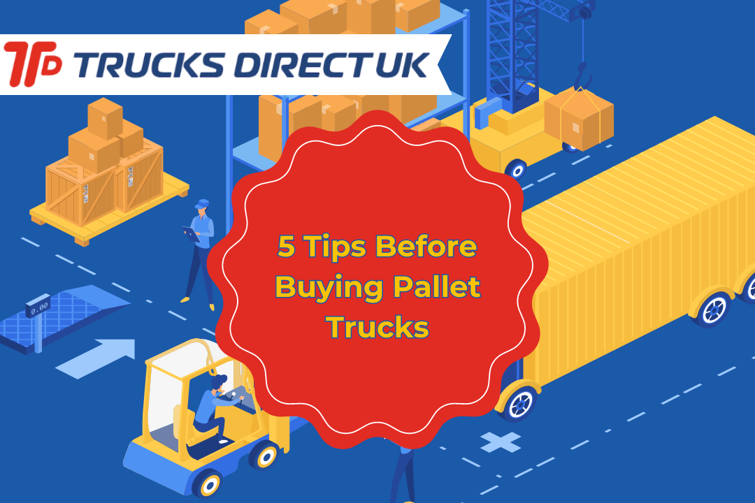 Read These 5 Tips Before you buy Pallet Trucks Trucks Direct